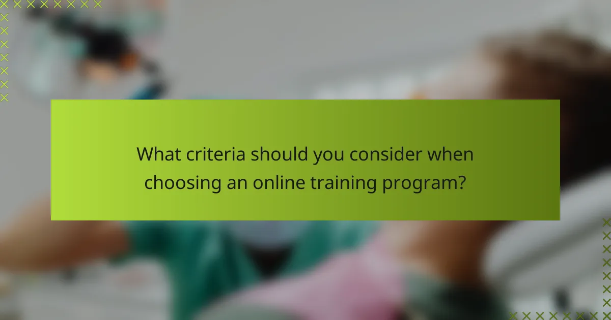 What criteria should you consider when choosing an online training program?