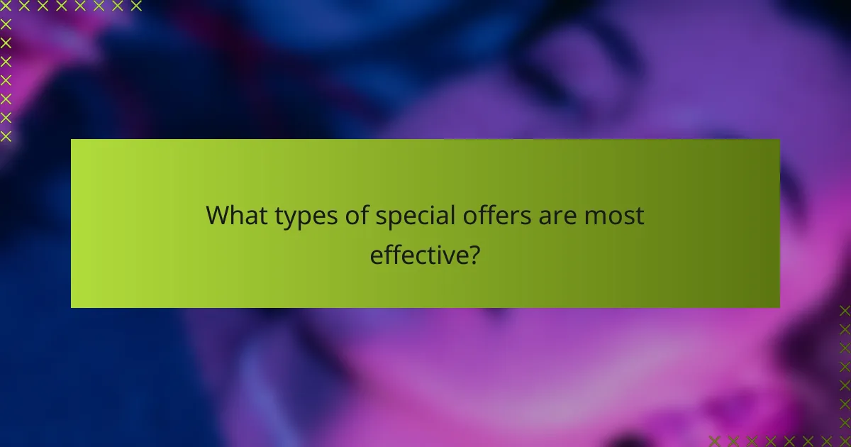 What types of special offers are most effective?